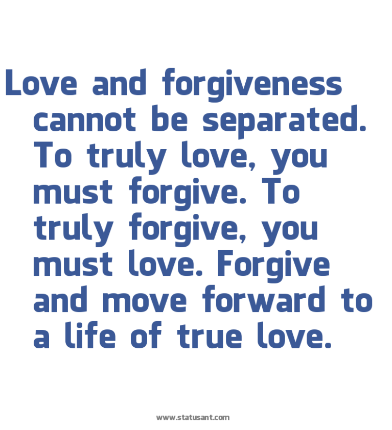 love-and-forgiveness-cannot-be-searated-to-truly-love-you-must-forgive-to-truly-forgive-you-must-love
